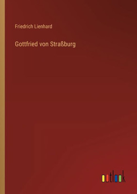 Gottfried Von Straßburg (German Edition)