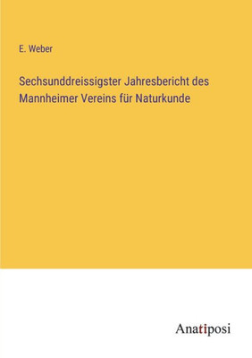 Sechsunddreissigster Jahresbericht Des Mannheimer Vereins Für Naturkunde (German Edition)