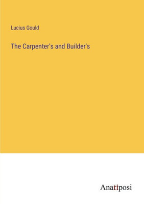 The Carpenter's And Builder's