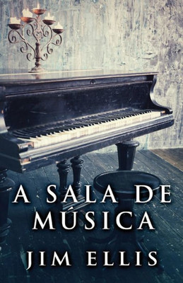 A Sala De Música (Portuguese Edition)