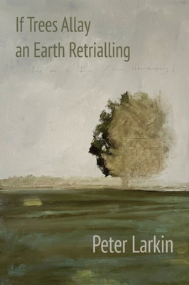 If Trees Allay An Earth Retrialling