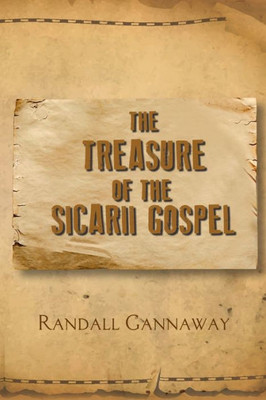 The Treasure Of The Sicarii Gospel