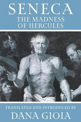 Seneca: The Madness Of Hercules