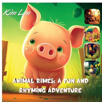 Animal Rimes: A Fun And Rhyming Adventure