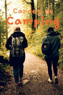 Carnet De Bord De Camping-Car: Carnet De Bord De Voyage Pour Camping-Cars Et Terrains De Camping Pour Référence Ultérieure (French Edition)