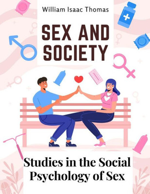 Sex And Society: Studies In The Social Psychology Of Sex