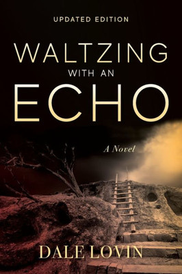 Waltzing With An Echo (Brad Walker)