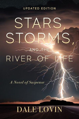 Stars, Storms And The River Of Life (Brad Walker Suspense)