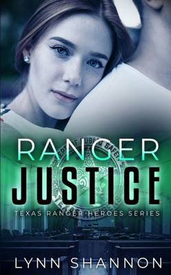 Ranger Justice (Texas Ranger Heroes)