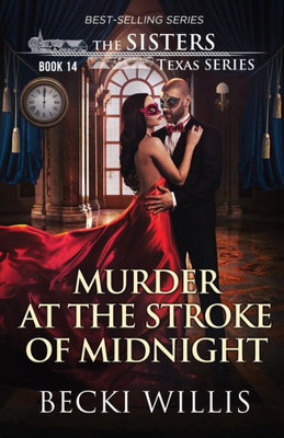 Murder At The Stroke Of Midnight (The Sisters, Texas Mystery Series, Book 14)