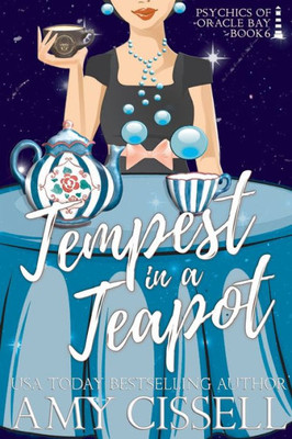 Tempest In A Teapot: A Magical Witch Murder Mystery Romance (Psychics Of Oracle Bay)