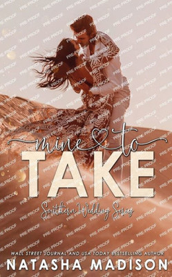 Mine To Take: Small Town Second Chance Sports Romance (Southern Wedding)