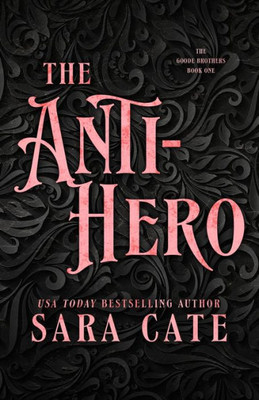 The Anti-Hero (The Goode Brothers)