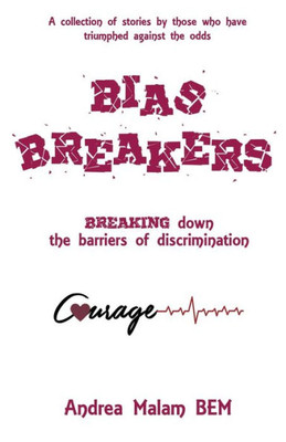 Bias Breakers: Breaking Down The Barriers Of Discrimination