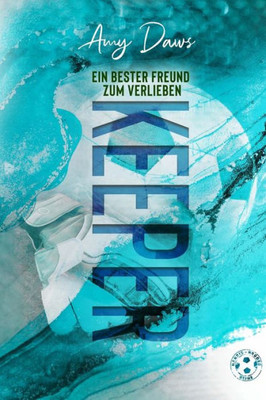 Keeper - Ein Bester Freund Zum Verlieben: Sport-Liebesroman (Harris-Brüder-Reihe) (German Edition)