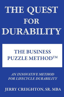 The Quest For Durability-The Business Puzzle Method (Tm)