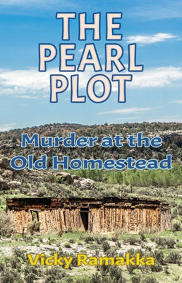 The Pearl Plot: Murder At The Old Homestead