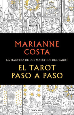 El Tarot Paso A Paso / The Tarot Step By Step. The Master Of Tarot Teachers (Spanish Edition)