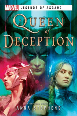 Queen Of Deception: A Marvel Legends Of Asgard Novel