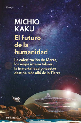 El Futuro De La Humanidad / The Future Of Humanity (Spanish Edition)