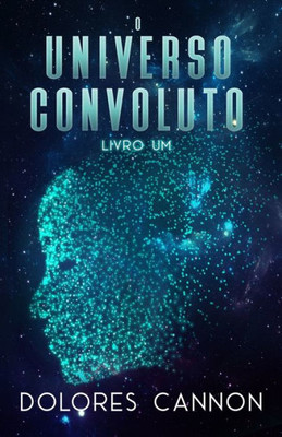 O Universo Convoluto, Livro Um (Portuguese Edition)
