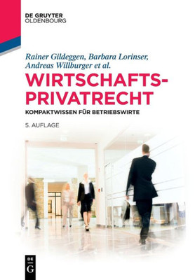 Wirtschaftsprivatrecht: Kompaktwissen Für Betriebswirte (De Gruyter Studium) (German Edition)