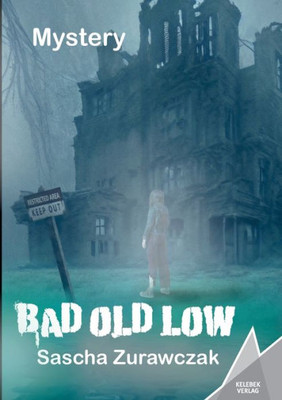 Bad Old Low (German Edition)