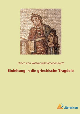 Einleitung In Die Griechische Tragödie (German Edition)