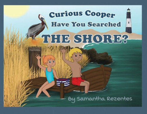 Curious Cooper, Have You Searched The Shore?
