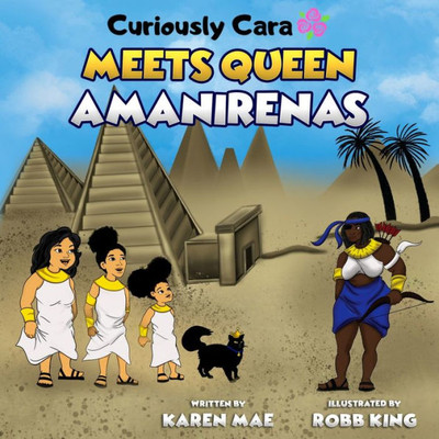 Curiously Cara Meets Queen Amanirenas (African Queen)