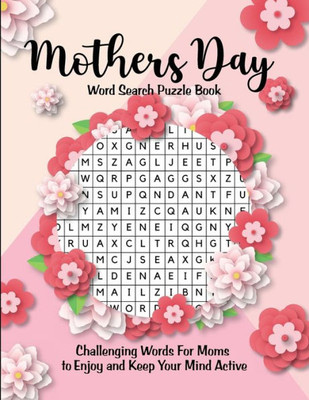 Mother's Day Word Search Puzzle Book: Word Find Book For Adults Word Search Book For Women, Word Search Puzzles