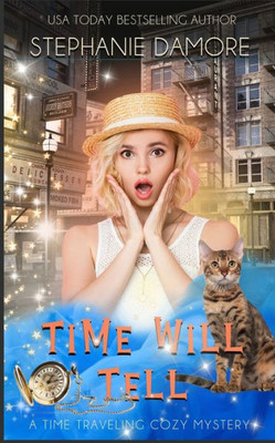 Time Will Tell: A Time Travel Mystery (Witch In Time)