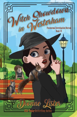 Witch Showdown In Westerham: Paranormal Investigation Bureau Cozy Mystery