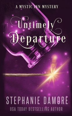Untimely Departure: A Paranormal Cozy Mystery (Mystic Inn Mystery)