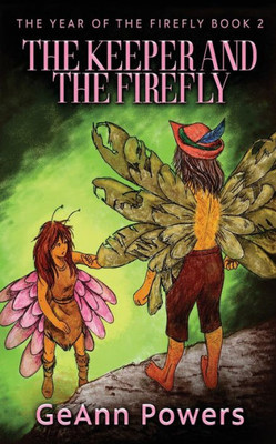 The Keeper And The Firefly (The Year Of The Firefly)