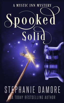 Spooked Solid: A Paranormal Cozy Mystery (Mystic Inn Mystery)