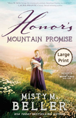 Honor's Mountain Promise: Large Print Edition (Hearts Of Montana)