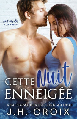 Cette Nuit Enneigée (Au Cur Des Flammes) (French Edition)