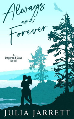 Always And Forever: Special Edition (Dogwood Cove Special Edition)