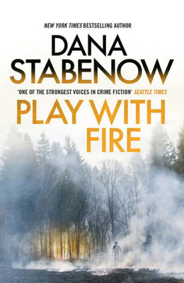 Play With Fire (5) (A Kate Shugak Investigation)