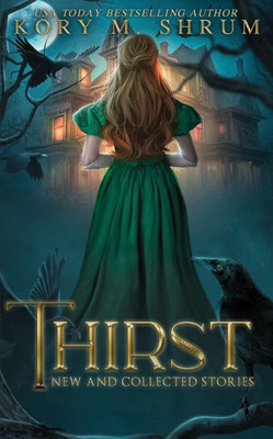 Thirst: New And Collected Stories