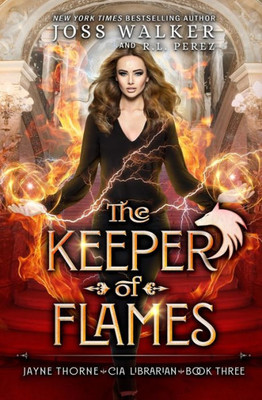 The Keeper Of Flames (Jayne Thorne, Cia Librarian)