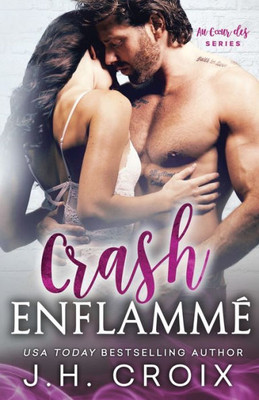 Crash Enflammé (Au Cur Des Flammes) (French Edition)