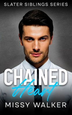 Chained Heart (Slater Siblings Series)