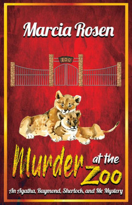 Murder At The Zoo (1) (Agatha, Raymond, Sherlock, & Me Mystery)
