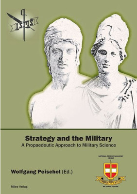 Strategy And The Military: A Propaedeutic Approach To Military Science (German Edition)