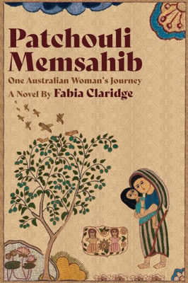 Patchouli Memsahib: One Australian Woman's Journey