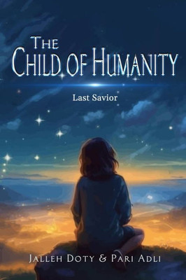 The Child Of Humanity: Last Savior