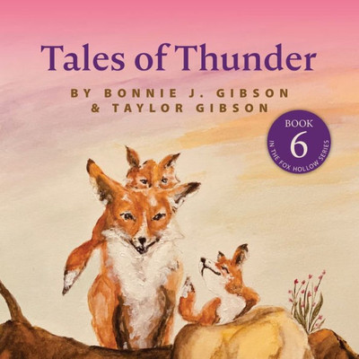 Tales Of Thunder: Book 6 In The Fox Hollow Series
