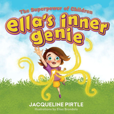 Ella's Inner Genie: The Superpower Of Children